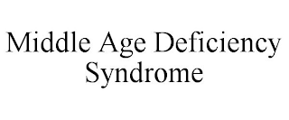 MIDDLE AGE DEFICIENCY SYNDROME