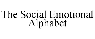 THE SOCIAL EMOTIONAL ALPHABET