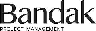 BANDAK PROJECT MANAGEMENT