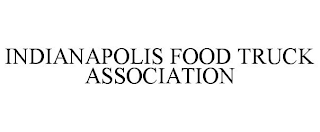 INDIANAPOLIS FOOD TRUCK ASSOCIATION