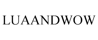 LUAANDWOW