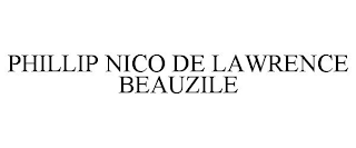 PHILLIP NICO DE LAWRENCE BEAUZILE