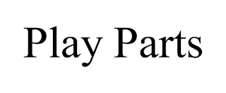 PLAY PARTS