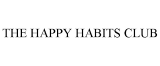 THE HAPPY HABITS CLUB