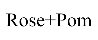 ROSE+POM