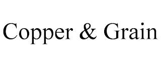 COPPER & GRAIN