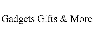 GADGETS GIFTS & MORE