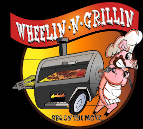 WHEELIN-N-GRILLIN, BBQ ON THE MOVE...