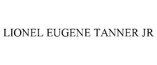 LIONEL EUGENE TANNER JR