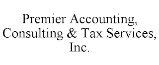 PREMIER ACCOUNTING, CONSULTING & TAX SERVICES, INC.