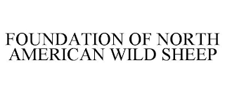 FOUNDATION FOR NORTH AMERICAN WILD SHEEP