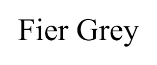 FIER GREY