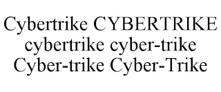 CYBERTRIKE CYBERTRIKE CYBERTRIKE CYBER-TRIKE CYBER-TRIKE CYBER-TRIKE