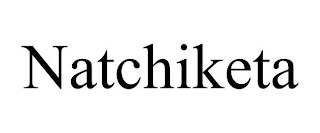 NATCHIKETA