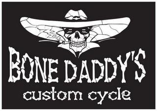 BONE DADDY'S CUSTOM CYCLE