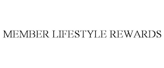 MEMBER LIFESTYLE REWARDS