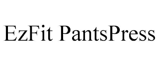 EZFIT PANTSPRESS