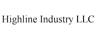 HIGHLINE INDUSTRY LLC