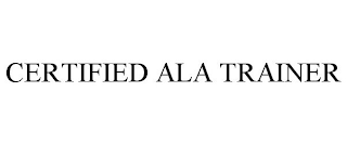 CERTIFIED ALA TRAINER