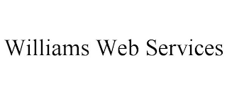 WILLIAMS WEB SERVICES