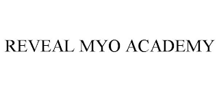 REVEAL MYO ACADEMY