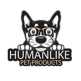 HUMANLIKE PET PRODUCTS