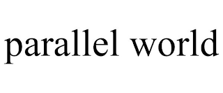 PARALLEL WORLD