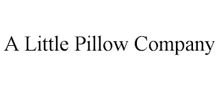 A LITTLE PILLOW COMPANY