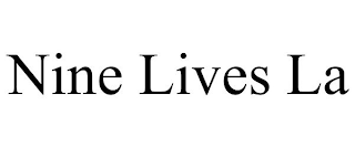 NINE LIVES LA