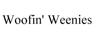 WOOFIN' WEENIES