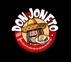 DON JONETO CHOOSE HEALTHY BE STRONG AND LIVE LONG WITH DON JONETO FOOD