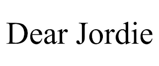 DEAR JORDIE