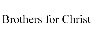 BROTHERS FOR CHRIST