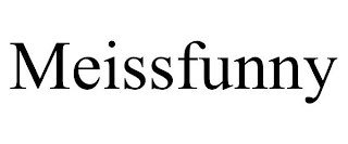 MEISSFUNNY