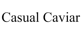 CASUAL CAVIAR