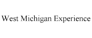 WEST MICHIGAN EXPERIENCE