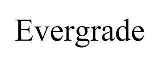 EVERGRADE