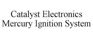 CATALYST ELECTRONICS MERCURY IGNITION SYSTEM