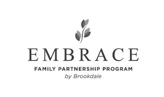 E M B R A C E  FAMILY PARTNERSHIP PROGRAM BY BROOKDALE