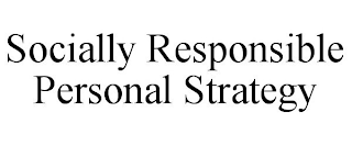 SOCIALLY RESPONSIBLE PERSONAL STRATEGY