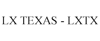 LX TEXAS - LXTX