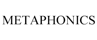 METAPHONICS