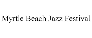 MYRTLE BEACH JAZZ FESTIVAL