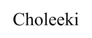CHOLEEKI