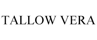 TALLOW VERA