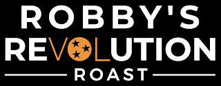 ROBBY'S REVOLUTION ROAST