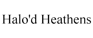 HALO'D HEATHENS