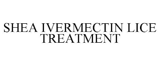 SHEA IVERMECTIN LICE TREATMENT