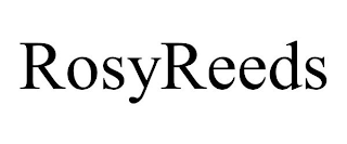 ROSYREEDS