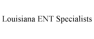 LOUISIANA ENT SPECIALISTS